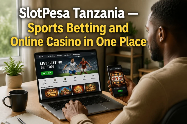 SlotPesa Tanzania - Sports Betting and Online Casino in One Place